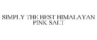 SIMPLY THE BEST HIMALAYAN PINK SALT