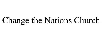 CHANGE THE NATIONS CHURCH