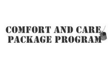 COMFORT AND CARE PACKAGE PROGRAM