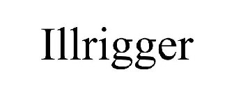 ILLRIGGER