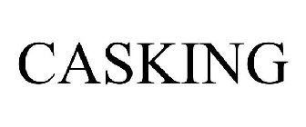 CASKING