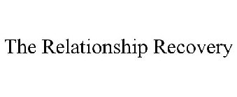 THE RELATIONSHIP RECOVERY