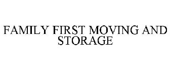 FAMILY FIRST MOVING AND STORAGE