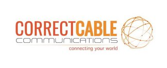 CORRECTCABLE COMMUNICATIONS CONNECTING YOUR WORLD