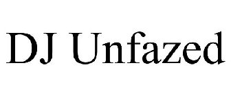 DJ UNFAZED