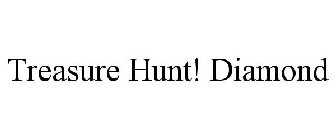 TREASURE HUNT! DIAMOND