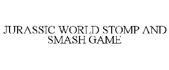 JURASSIC WORLD STOMP N SMASH GAME