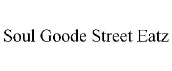 SOUL GOODE STREET EATZ