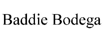 BADDIE BODEGA