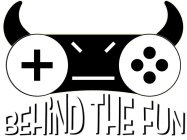 BEHIND THE FUN