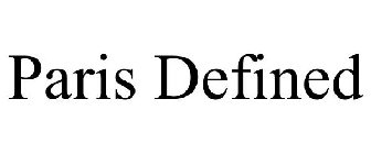 PARIS DEFINED