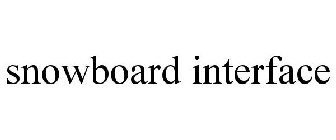 SNOWBOARD INTERFACE