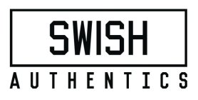 SWISH AUTHENTICS