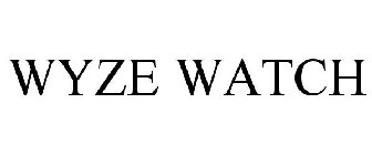 WYZE WATCH