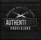 AUTHENTICITY PROVISIONS PREMIUM QUALITY FOODS