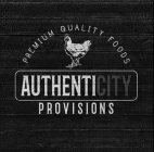 AUTHENTICITY PROVISIONS PREMIUM QUALITY FOODS