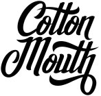 COTTON MOUTH