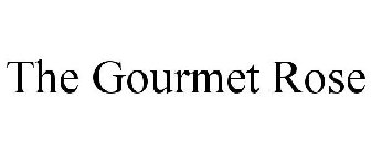 THE GOURMET ROSE