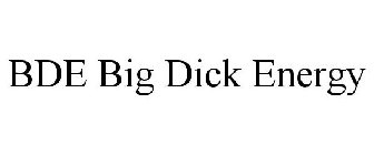 BDE BIG DICK ENERGY