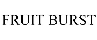 FRUIT BURST
