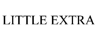 LITTLE EXTRA
