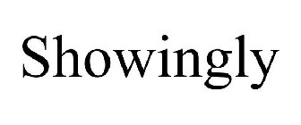 SHOWINGLY