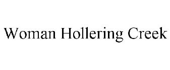 WOMAN HOLLERING CREEK