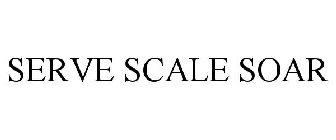 SERVE SCALE SOAR