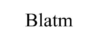 BLATM