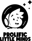 PROLIFIC LITTLE MINDS