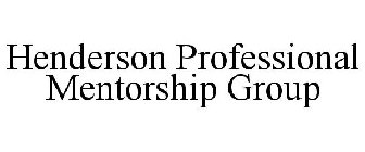 HENDERSON PROFESSIONAL MENTORSHIP GROUP