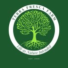 TERRA FRESCA FARM LIFE AS NATURE INTENDED EST. 2020