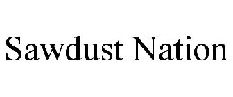 SAWDUST NATION