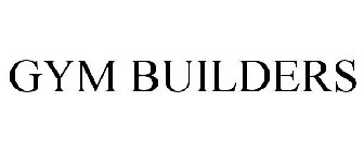GYM BUILDERS