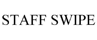 STAFF SWIPE