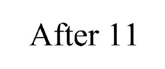 AFTER 11