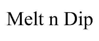 MELT N DIP
