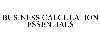 BUSINESS CALCULATION ESSENTIALS
