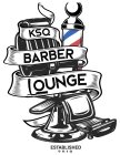 KSQ BARBER LOUNGE ESTABLISHED 2019