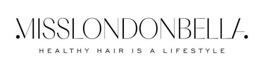 MISSLONDONBELLA HEALTHY HAIR IS A LIFESTYLE