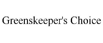 GREENSKEEPER'S CHOICE