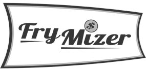 FRY MIZER