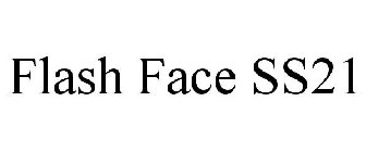 FLASH FACE SS21