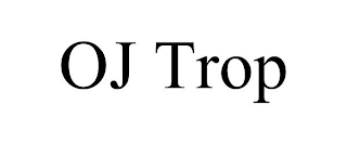 OJ TROP