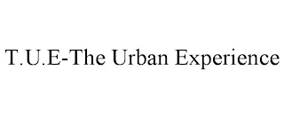 T.U.E-THE URBAN EXPERIENCE