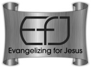 EFJ EVANGELIZING FOR JESUS