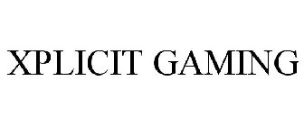 XPLICIT GAMING