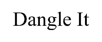 DANGLE IT