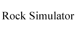 ROCK SIMULATOR