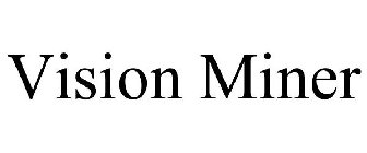 VISION MINER